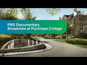 PBS Documentary - Broadview at Purchase College