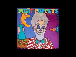 Meat Puppets - Rat Farm [Full Album] 2013