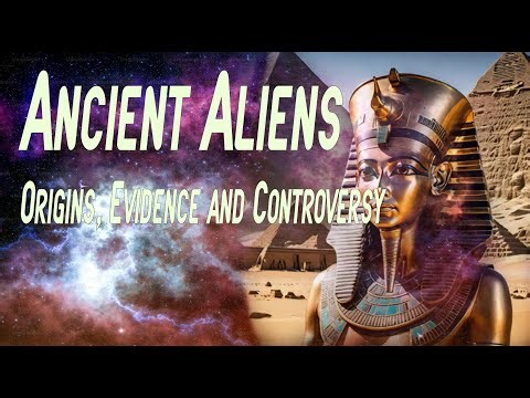 Ancient Aliens - Origins Evidence and Controversy