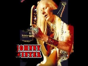 My World Turns All Around Her - Johnny Winter