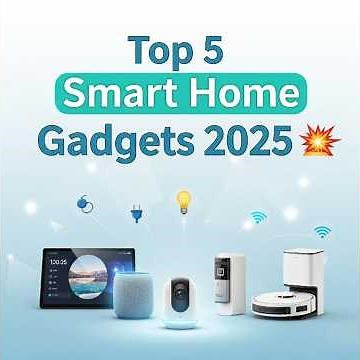 Top 5 Smart Home Gadgets 2025 🔌💡