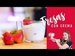 Fresas Con Crema