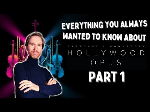 Know the EastWest Opus Engine - Really Well (Part 1)