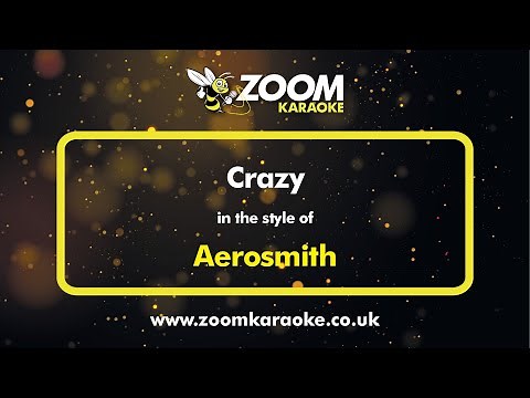 Aerosmith - Crazy - Karaoke Version from Zoom Karaoke