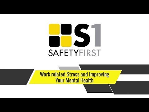 Work-related Stress and Improving your Mental Health - Safety First Safety Basics