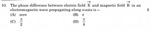 The phase difference between electric field \vec{E} and magneti... | Filo
