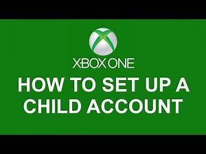 Xbox One - How to Set Up a Child Account