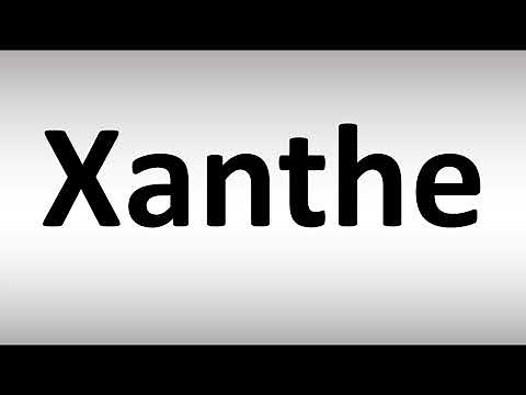 How to Pronounce Xanthe