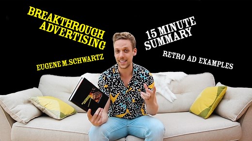Breakthrough Advertising Summary • w/ retro ad examples
