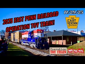 2025 East Penn Railroad Operation Toy Train! 11/29/25
