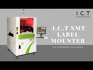 I.C.T SMT Label mounter machine