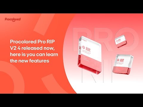 Procolored Pro RIP V2.4 released now, here is you can learn the new features.