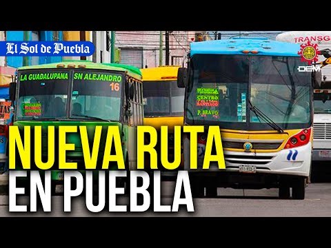 Nueva ruta en Puebla ¿Cuál es su recorrido?