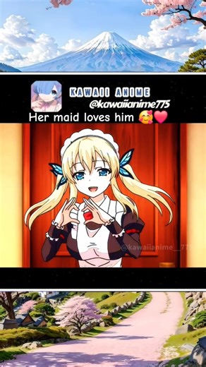 Her maid loves him ❤️ #anime #animeedit #shorts