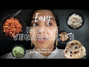EASY INDIAN VEGAN RECIPE: Gujarati Butterbeans Feast