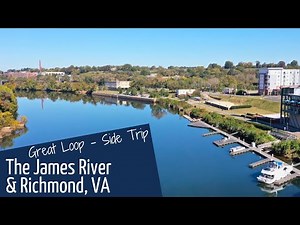 Exploring the James River to Richmond, VA (RVA) - Great Loop Cruising Side Trip