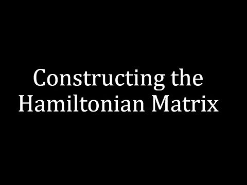 Constructing the Hamiltonian Matrix