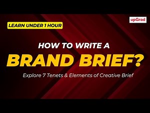 How to Write a Brand Brief? | Explore 7 Tenets & Elements of Creative Brief [With Examples] | upGrad