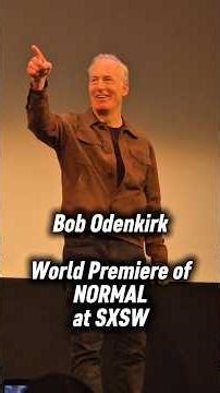 NORMAL World Premiere at SXSW with Bob Odenkirk