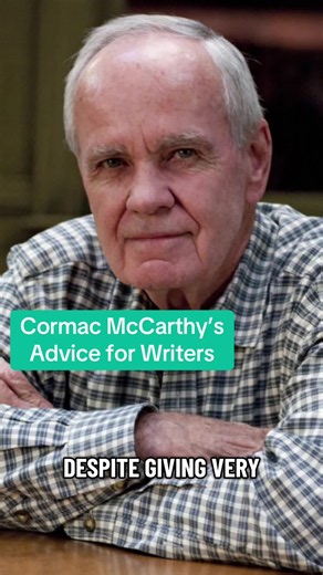 Cormac McCarthy Writing Wisdom: Advice for Creative Writers