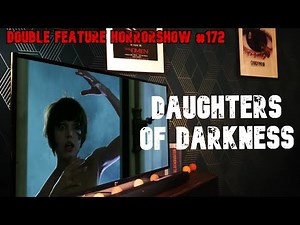Reviewing 'Daughters of Darkness' (1971) | Double Feature Horrorshow #172