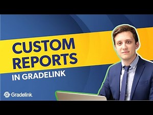 Custom Reports in Gradelink