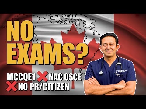 NO MCCQE1. NO NAC OSCE. NO PR. New Canada Medical License Pathway