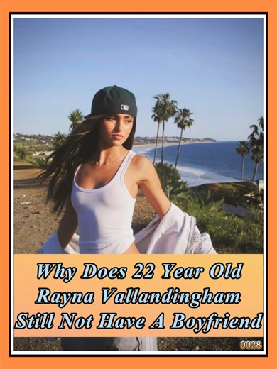 Why Does 22 Year Old Rayna Vallandingham Still Not Have A Boyfriend? #raynavallandingham #popculturenews #fyp #usa #celebrity