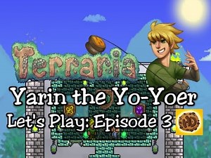 Terraria 1.3 Yoyo Let's Play Part 3: Enhancements, Upgrades, & Bases! (1.3 expert playthrough)