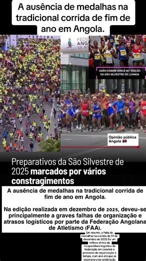 A ausência de medalhas na tradicional corrida de fim de ano em Angola. Em resumo, a falta de medalhas na corrida de 31 de dezembro de 2025 foi um reflexo direto da incapacidade logística da federação em concluir o processo de organização a tempo, num ano em que se esperava uma celebração maior devido ao jubileu da independência do país.