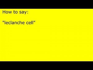 How to pronounce leclanche cell
