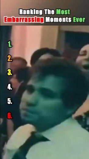 Ranking Most Embarrassing Moments Ever