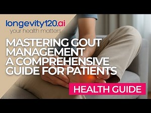Mastering Gout Management A Comprehensive Guide for Patients