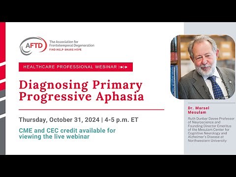 AFTD Webinar: Diagnosing Primary Progressive Aphasia