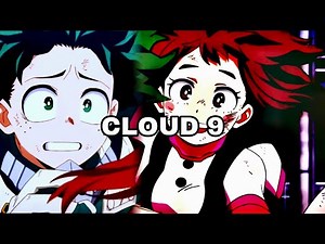 Izuocha (Deku x Uraraka) || Cloud 9 || My Hero Academia AMV