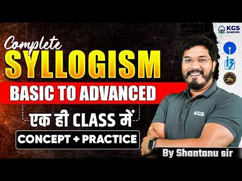Syllogism In One Shot | Reasoning Basic to Advanced | By Shantanu Sir | KGS Banking Exams