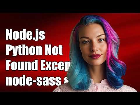Node.js: Python not found exception due to node-sass and node-gyp