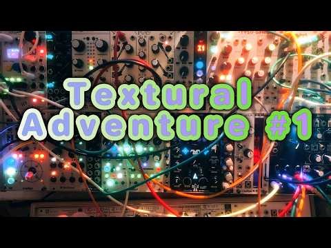 Textural Adventure #1