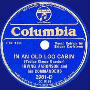 Irving Aaronson And His Commanders - Let's Be Thankful / In An Old Log Cabin