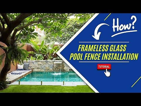 Frameless Glass Pool Fence Installation Guide