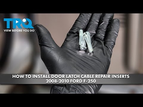 How to Install Rear Door Latch Cable Repair Inserts 2008-2010 Ford F-250 Extended Cab