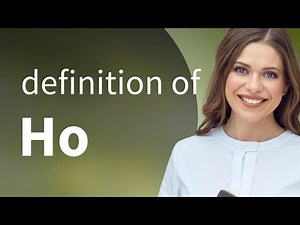 Ho — meaning of HO