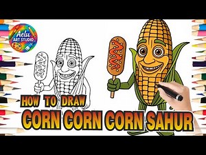 How to Draw Corn Corn Corn Sahur | Easy Step-by-Step Drawing for Kids & All Ages