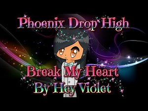 Phoenix Drop High - Break My Heart (Music Video)