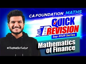 Mathematics of Finance Quick Revision Series | CA Foundation September 2025 | Akash Agrawal