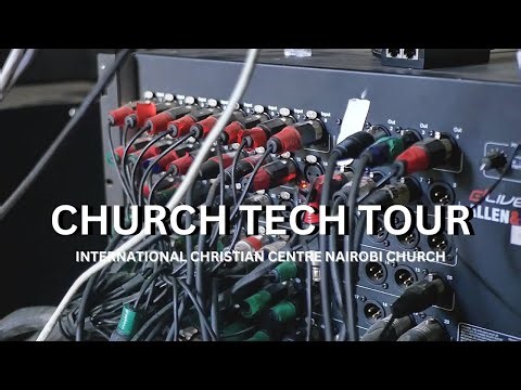 Inside ICC Nairobi: A High-Tech Audio Worship Tour