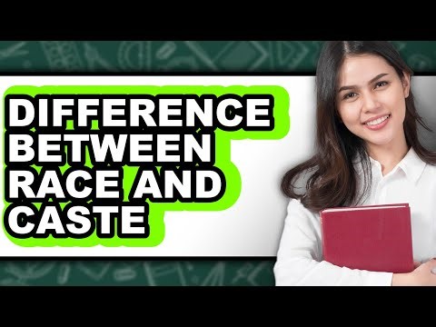 Difference Between Race and Caste 2025 - Full Guide