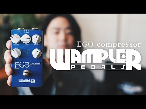 Relaxed Equipment Review / Wampler - EGO Compressor