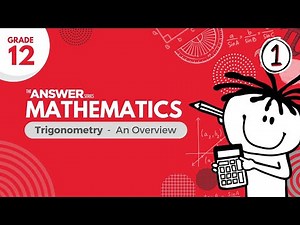 GR 12 MATHS TRIG – An Overview #1