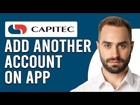 How To Add Another Account On Capitec App (How To Open Second Account On Capitec App)